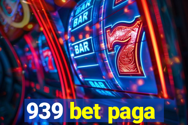 939 bet paga